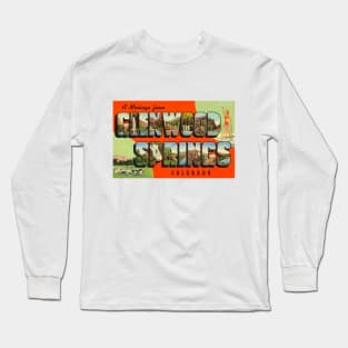 Greetings from Glenwood Springs Colorado - Vintage Large Letter Postcard Long Sleeve T-Shirt